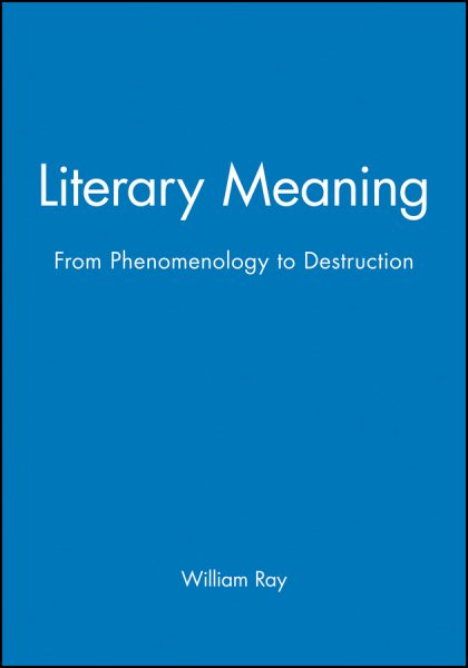 Literary Meaning: From Phenomenology to Deconstruction cover