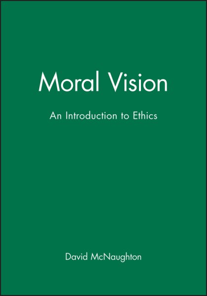 Moral Vision: An Introduction to Ethics cover