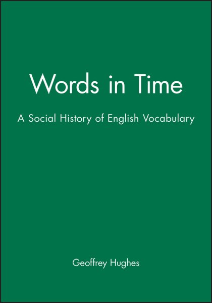 Words in Time: A Social History of English Vocabulary (Language Library Series) cover