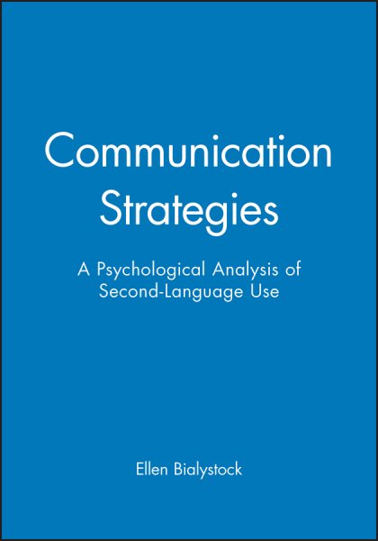 Communication Strategies: A Psychological Analysis of Second-Language Use (Applied Language Studies) cover