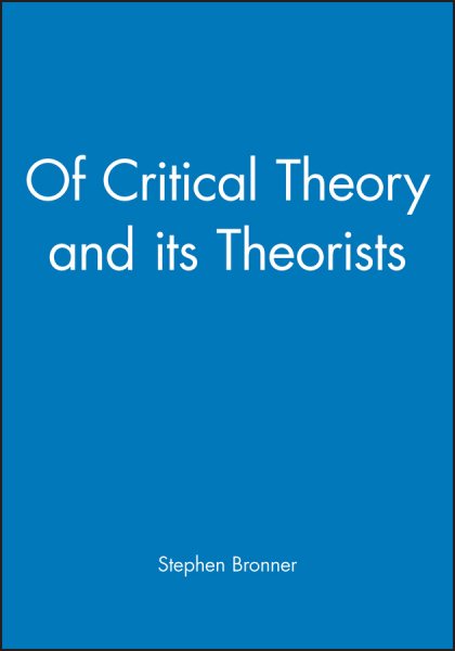 Of Critical Theory and its Theorists cover