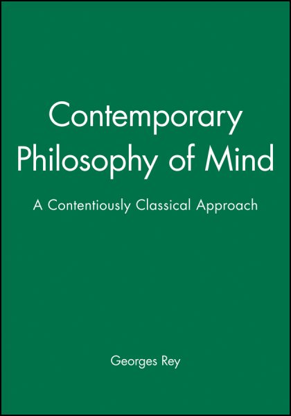 Contemporary Philosophy of Mind: A Contentiously Classical Approach cover