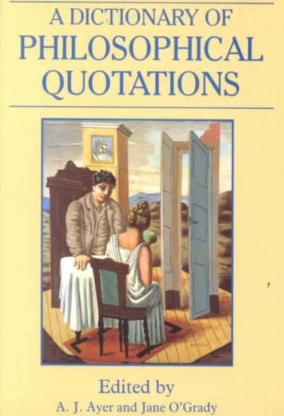 A Dictionary of Philosophical Quotations cover