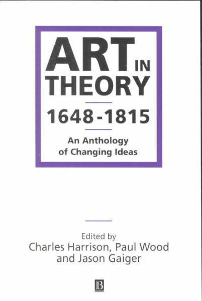 Art in Theory 1648-1815: An Anthology of Changing Ideas cover