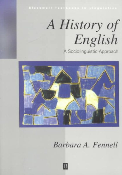 A History of English: A Sociolinguistic Approach (Blackwell Textbooks in Linguistics) cover