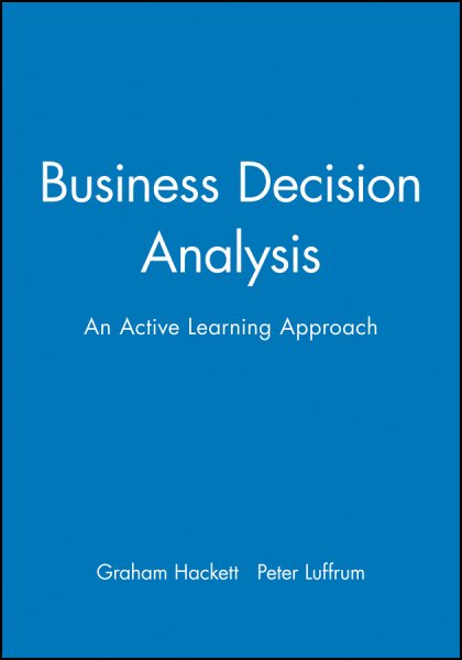 Business Decision Analysis: An Active Learning Approach (Open Learning Foundation) cover