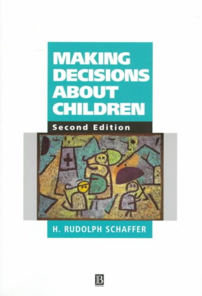 Making Decisions about Children: Psychological Questions and Answers