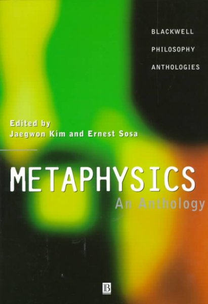 Metaphysics: An Anthology (Blackwell Philosophy Anthologies) cover