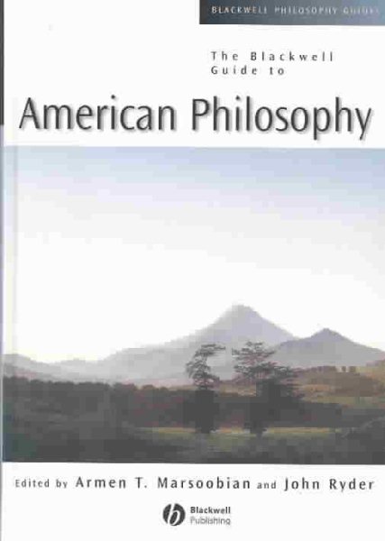The Blackwell Guide to American Philosophy (Blackwell Philosophy Guides, Vol. 16) cover