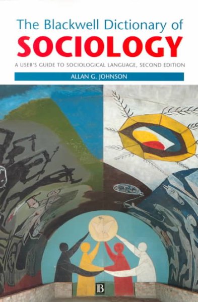 The Blackwell Dictionary of Sociology: A User's Guide to Sociological Language cover