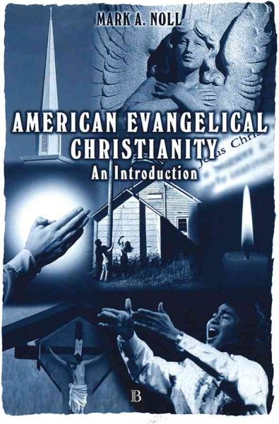 American Evangelical Christianity: An Introduction cover