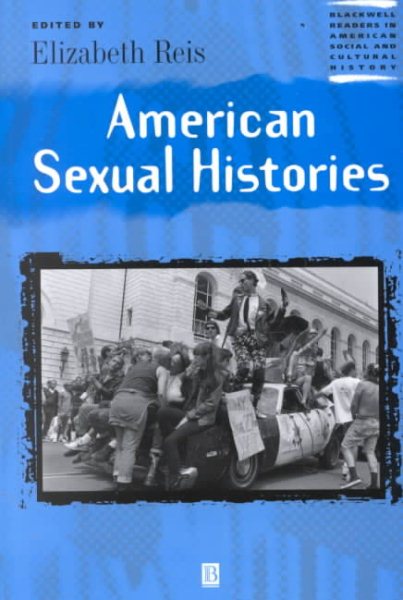 American Sexual Histories (Blackwell Readers in American Social and Cultural History) cover