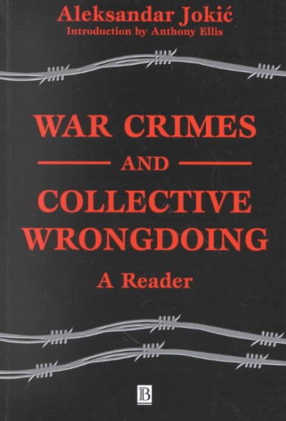 War Crimes and Collective Wrongdoing: A Reader cover