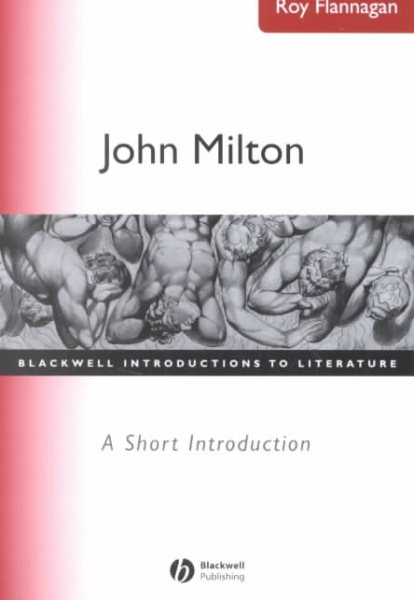 John Milton: A Short Introduction (Wiley Blackwell Introductions to Literature) cover