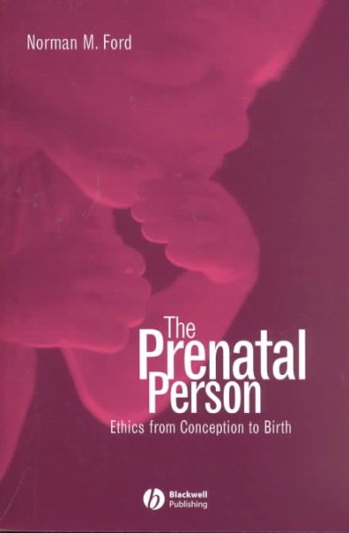 The Prenatal Person: Ethics from Conception to Birth cover