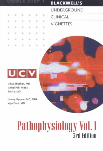 Underground Clinical Vignettes: Pathophysiology, Volume 1: Classic Clinical Cases for USMLE Step 1 Review cover