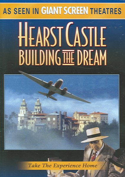 Hearst Castle: Building the Dream cover
