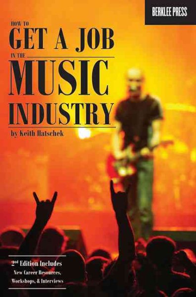 How to Get a Job in the Music and Recording Industry (Music Business) cover
