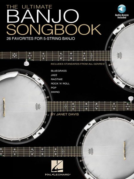 The Ultimate Banjo Songbook: 26 Favorites Arranged for 5-String Banjo cover