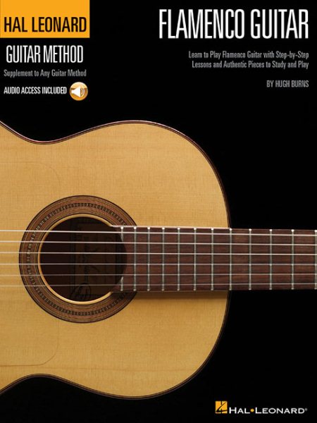 Hal Leonard Flamenco Guitar Method: Learn to Play Flamenco Guitar with Step-by-Step Lessons and Authentic Pieces to Study and Play (Hal Leonard Guitar Method (Songbooks)) cover