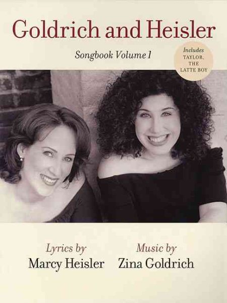 Goldrich and Heisler - Songbook, Volume 1