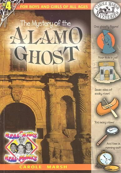 The Mystery of the Alamo Ghost (4) (Real Kids Real Places)
