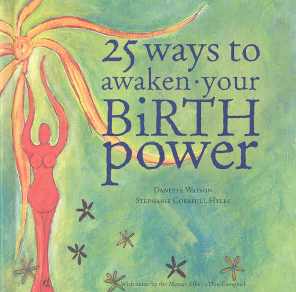 25 Ways to Awaken Your Birth Power (Book & CD) cover