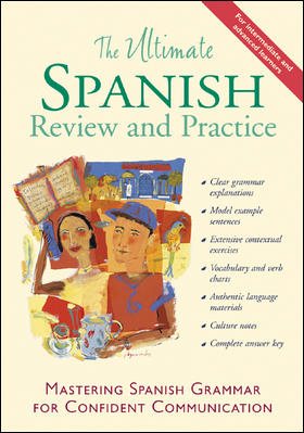The Ultimate Spanish Review and Practice: Mastering Spanish Grammar for Confident Communication cover