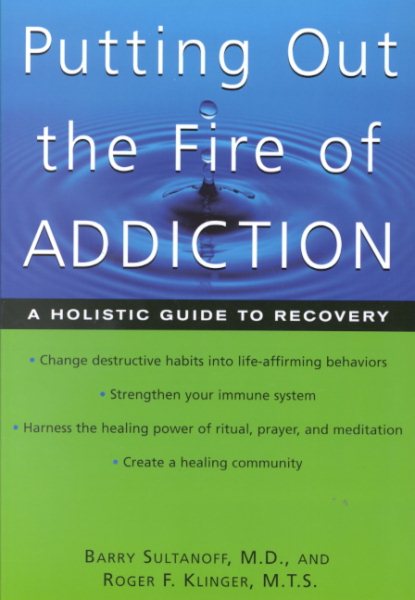 Putting Out the Fire of Addiction: A Holistic Guide to Recovery cover
