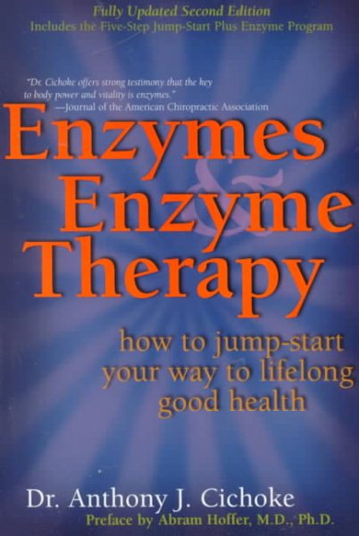 Enzymes & Enzyme Therapy : How to Jump-Start Your Way to Lifelong Good Health cover