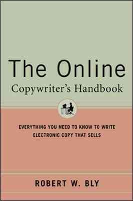 The Online Copywriter's Handbook: Everything You Need to Know to Write Electronic Copy That Sells cover