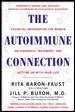 The Autoimmune Connection : Essential Information for Women on Diagnosis, Treatment, and Getting On with Your Life