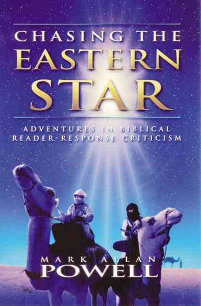 Chasing the Eastern Star: Adventures in Biblical Reader-Response Criticism cover