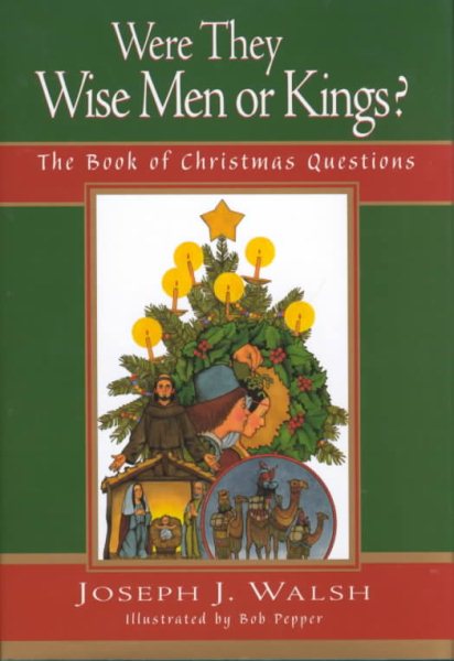 Were They Wise Men or Kings?: The Book of Christmas Questions cover