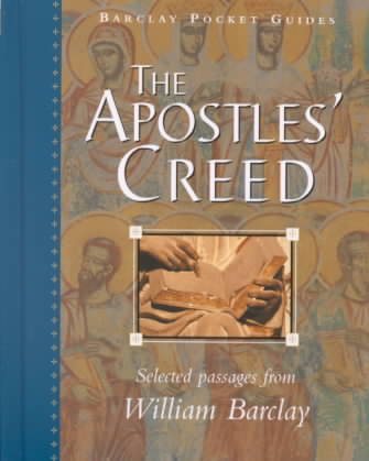 The Apostles' Creed (The William Barclay Pocket Guides) cover