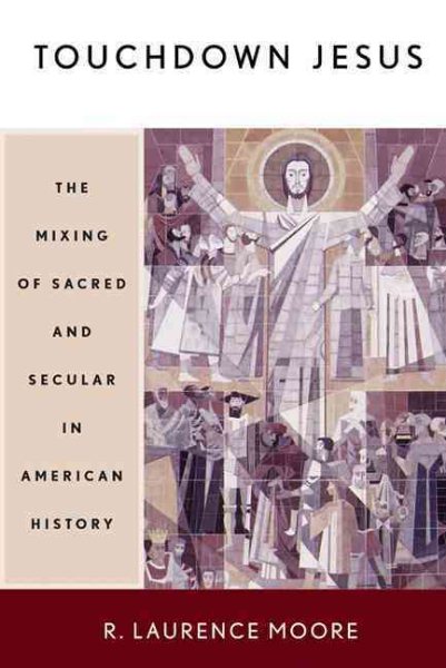 Touchdown Jesus: The Making of Sacred and Secular in American History cover