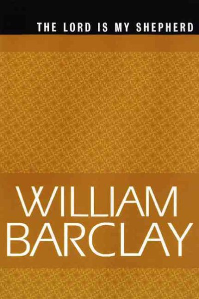 The Lord Is My ShepherdÂ (The William Barclay Library) cover