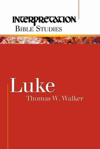 Luke (Interpretation Bible Studies)