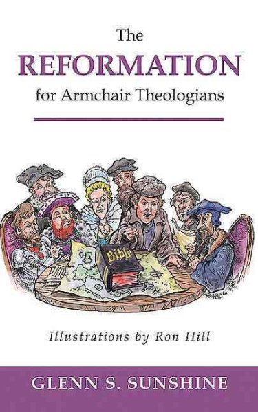 The Reformation for Armchair Theologians cover
