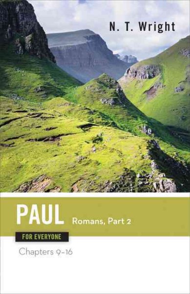 Paul for Everyone: Romans, Part 2, Chapters 9-16 (The New Testament for Everyone) cover