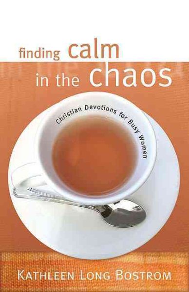 Finding Calm in the Chaos: Christian Devotions for Busy Women cover