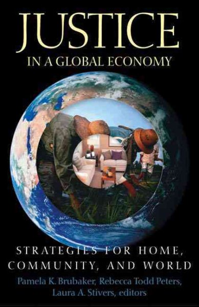 Justice in a Global Economy: Strategies for Home, Community, and World cover