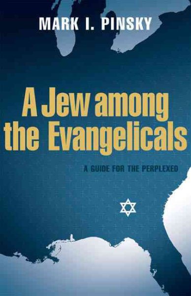 A Jew among the Evangelicals: A Guide for the Perplexed cover