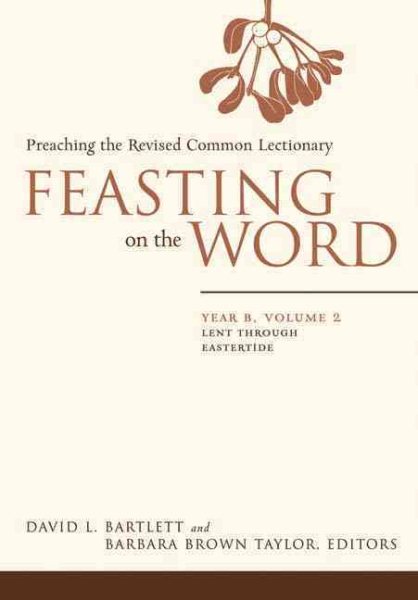 Feasting on the Word: Preaching the Revised Common Lectionary, Year B, Vol. 2 cover