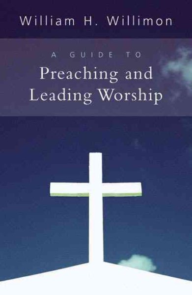 A Guide to Preaching and Leading Worship cover