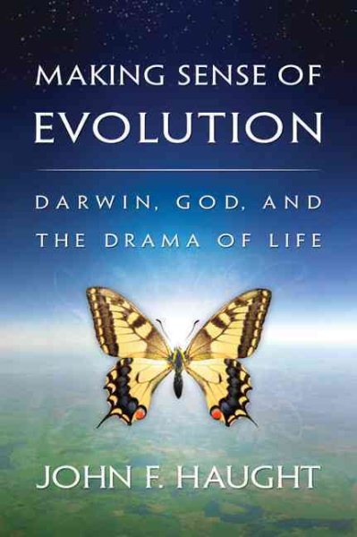 Making Sense of Evolution: Darwin, God, and the Drama of Life cover