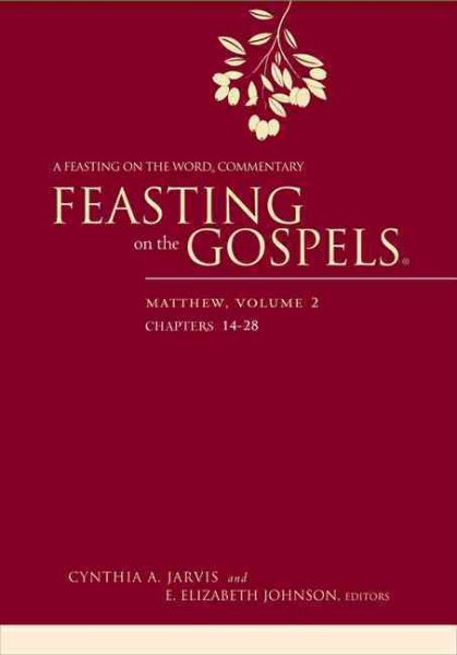 Feasting on the Gospels--Matthew, Volume 2: A Feasting on the Word Commentary cover