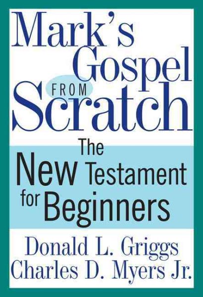 Mark's Gospel from Scratch: The New Testament for Beginners (The Bible from Scratch) cover