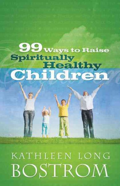 99 Ways to Raise Spiritually Healthy Children cover
