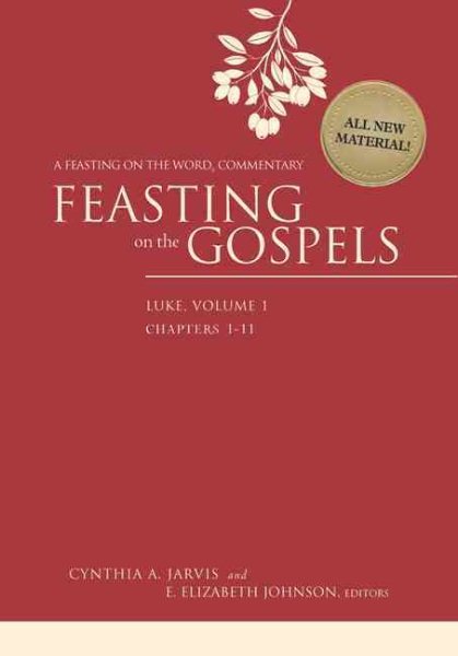 Feasting on the Gospels--Luke, Volume 1: A Feasting on the Word Commentary cover